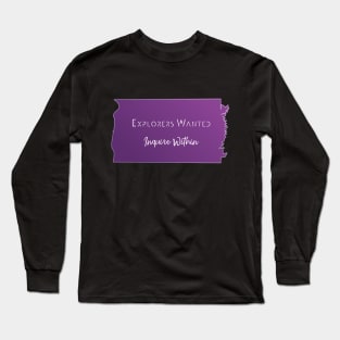 Explorers Wanted Sign Long Sleeve T-Shirt